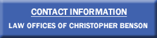 Contact the Law offices of Christopher Benson Contact the Law offices of Christopher Benson